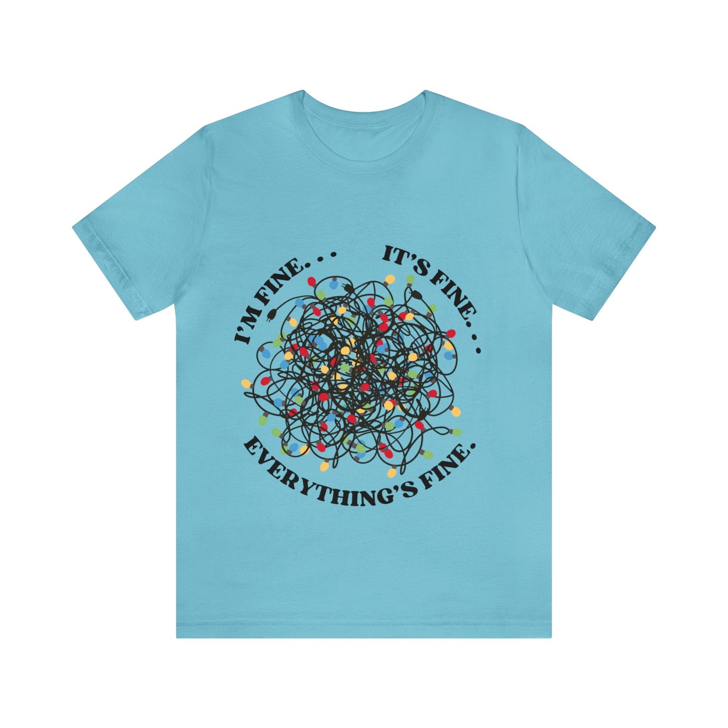 Tangled Lights Everything is Fine Short Sleeve Tee