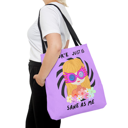 Just as Sane Tote Bag