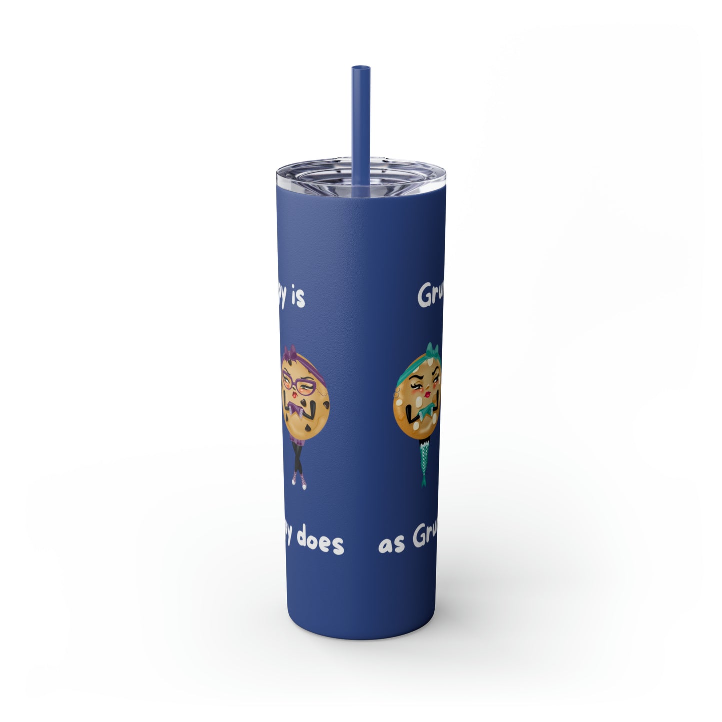 Grumpy is as Grumpy does Skinny Tumbler with Straw, 20oz