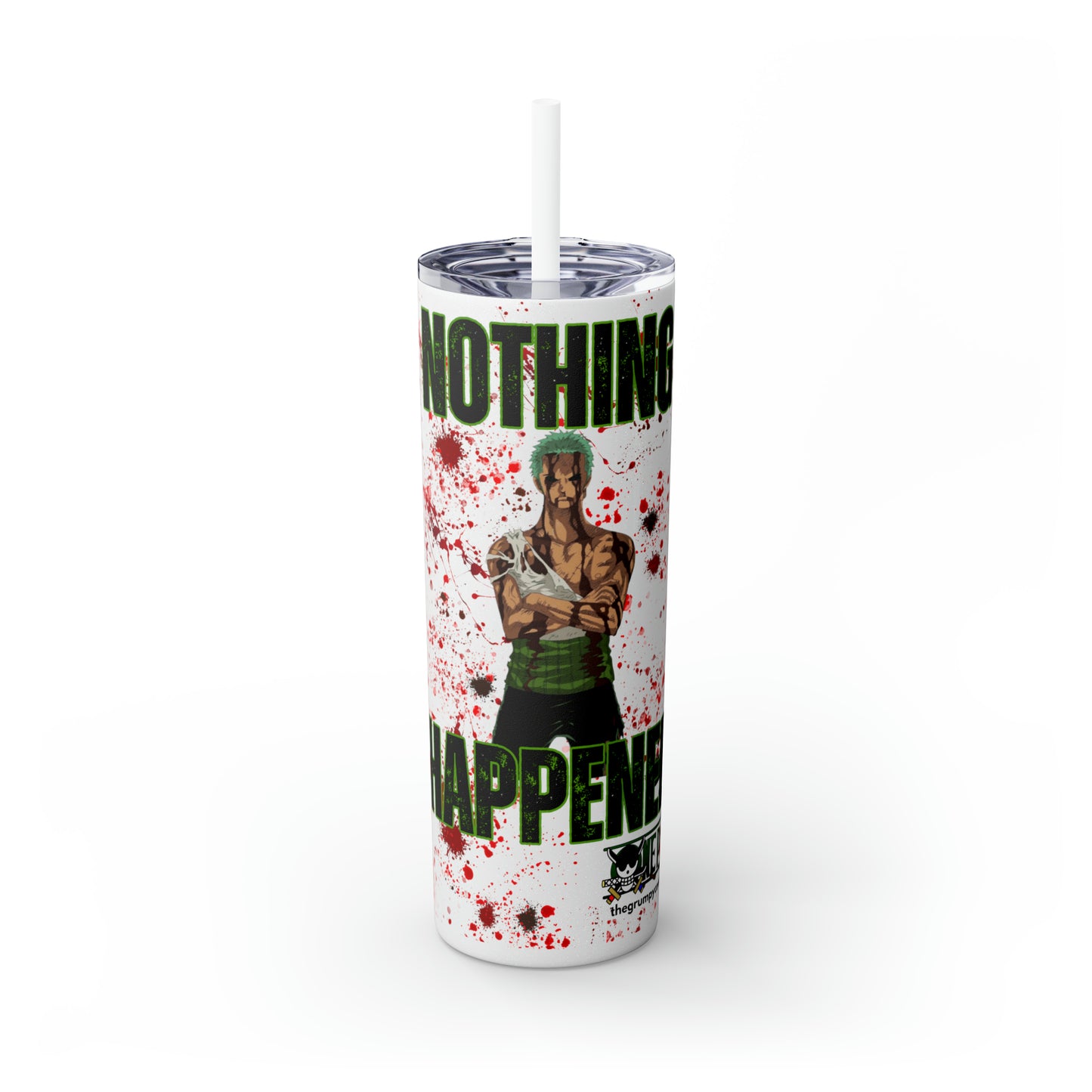 Zoro Nothing Happened Skinny Tumbler with Straw, 20oz