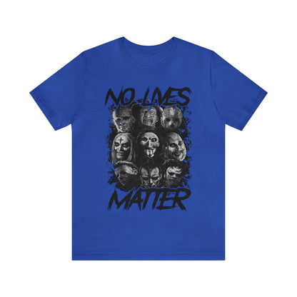 No Lives Matter Short Sleeve Tee