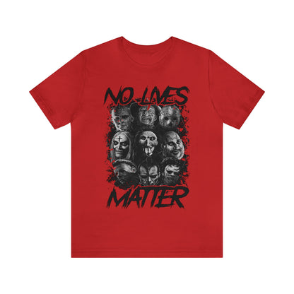 No Lives Matter Short Sleeve Tee