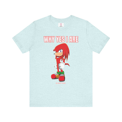 Sonic - Why Yes I Are Unisex Jersey Short Sleeve Tee