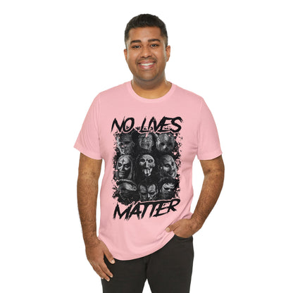 No Lives Matter Short Sleeve Tee