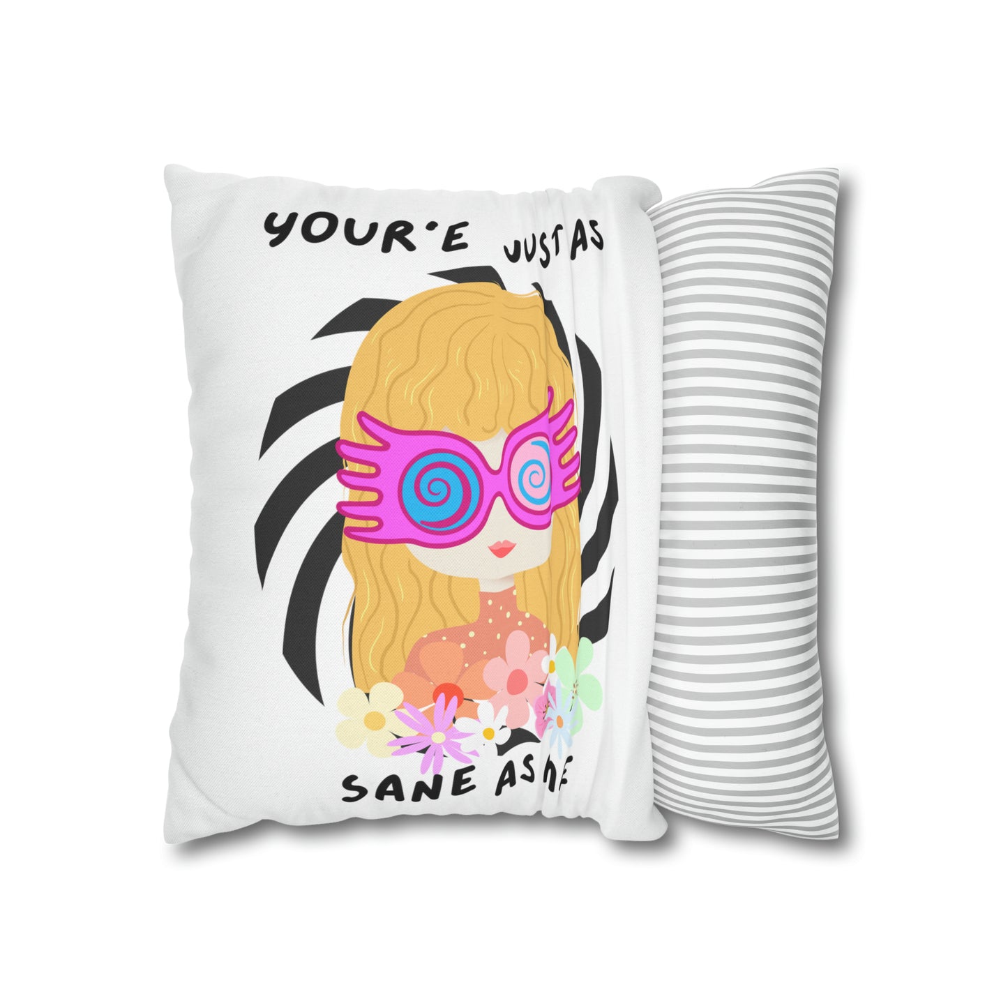 Just as Sane Spun Polyester Square Pillow Case