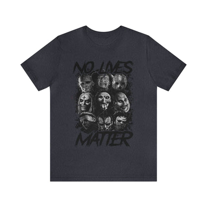 No Lives Matter Short Sleeve Tee