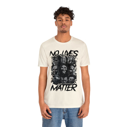 No Lives Matter Short Sleeve Tee