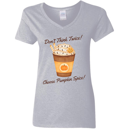 Choose Pumpkin Spice Ladies V-Neck T-Shirt