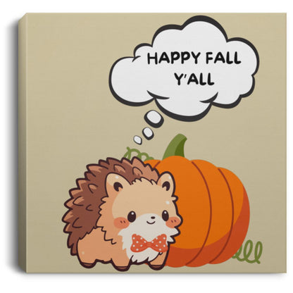 Happy Fall Y'all Hedgehog Square Canvas .75in Frame