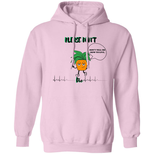 Don't Tell Me How to Live Unisex Pullover Hoodie (Closeout)