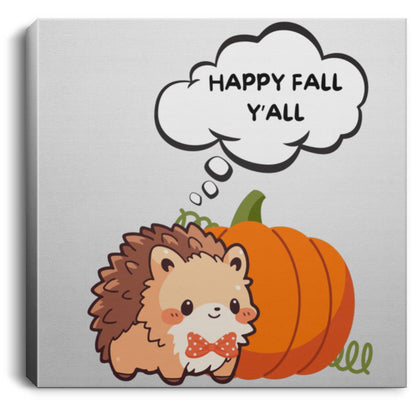 Happy Fall Y'all Hedgehog Square Canvas .75in Frame