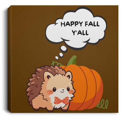 Happy Fall Y'all Hedgehog Square Canvas .75in Frame