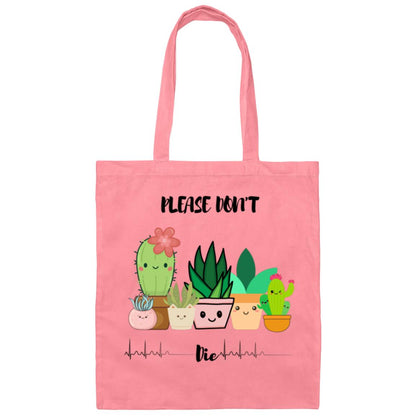 Please Don't Die Canvas Tote Bag