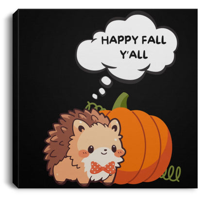 Happy Fall Y'all Hedgehog Square Canvas .75in Frame